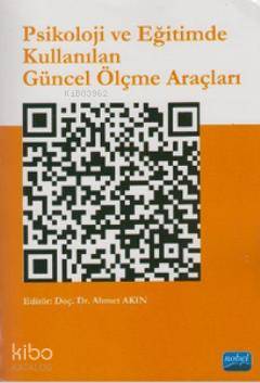 Psikoloji ve Eğitimde Kullanılan Güncel Ölçme Araçları | Ahmet Akın | 