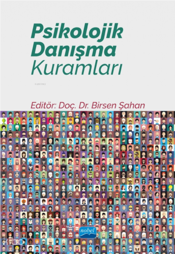 Psikolojik Danışma Kuramları | Kolektif | Nobel Akademik Yayıncılık