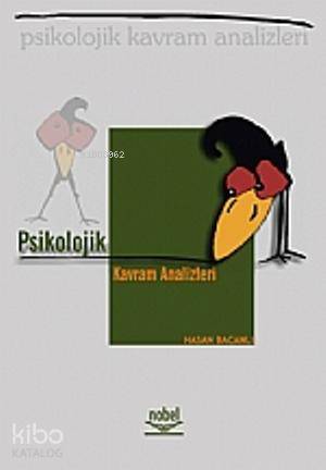 Psikolojik Kavram Analizleri | Hasan Bacanlı | Nobel Akademik Yayıncıl