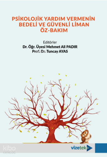 Psikolojik Yardım Vermenin Bedeli ve Güvenli Liman Öz-Bakım