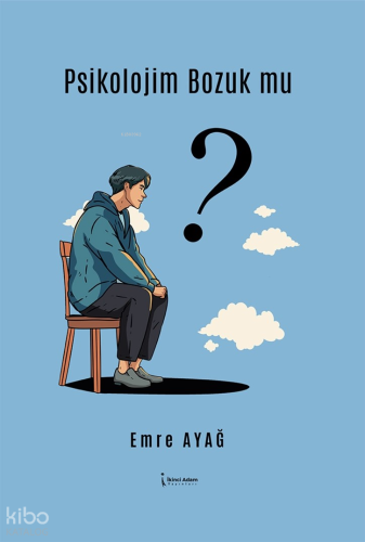Psikolojim Bozuk Mu?