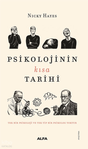 Psikolojinin Kısa Tarihi;Tek Bir Psikoloji ve Tek Tip Bir Psikolog Yok