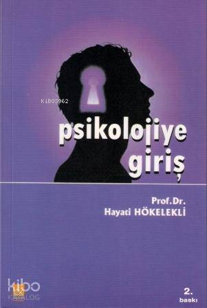 Psikolojiye Giriş | Hayati Hökelekli | Düşünce Kitabevi Yayınları
