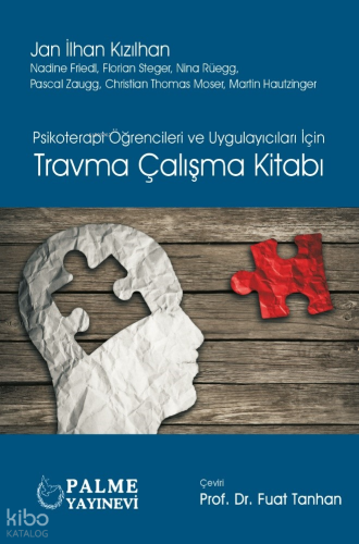Psikoterapi Öğrencileri ve Uygulayıcıları İçin Travma Çalışma Kitabı