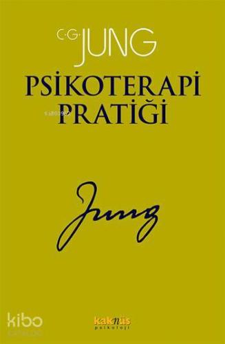 Psikoterapi Pratiği | C. G. Jung | Kaknüs Yayınları