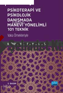 Psikoterapi ve Psikolojik Danışmada Manevi Yönelimli 101 Teknik