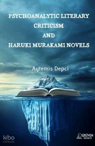 Psychoanalytic Literary Criticism and Haruki Murakami Novels