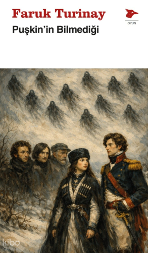 Puşkin'in Bilmediği | Faruk Turinay | Alakarga Sanat Yayınları