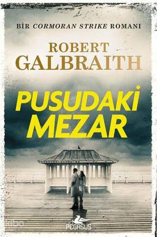 Pusudaki Mezar | Robert Galbraith | Pegasus Yayıncılık