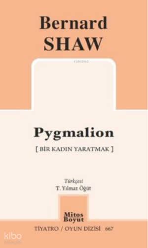 Pygmalion - Bir Kadın Yaratmak - Tiyatro Oyun Dizisi 667 | Bernard Sha