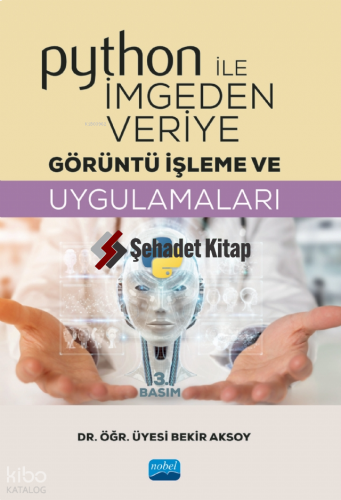 Python ile İmgeden Veriye Görüntü İşleme ve Uygulamaları