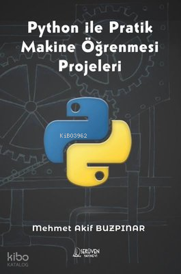 Python İle Pratik Makine Öğrenmesi Projeleri