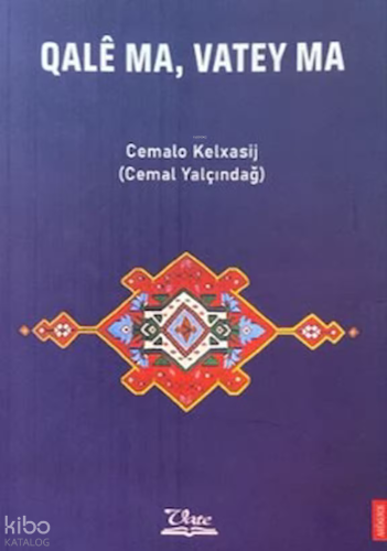 Qale Ma, Vatey Ma | Cemal Yalçındağ | Vate Yayınları / Weşanxaneye Vat
