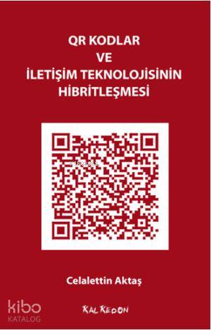 QR Kodlar ve İletişim Teknolojisinin Hibritleşmesi