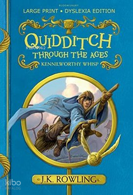 Quidditch Through the Ages : Large Print Dyslexia Edition