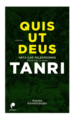 Quis Ut Deus ;Orta Çağ Felsefesinde Bir Model Olarak Tanrı | Şeyma Köm