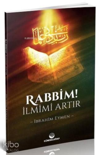Rabbim İlmimi Artır