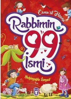 Rabbimin 99 İsmi (Ciltli) | Hekimoğlu İsmail | Timaş Çocuk