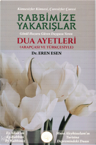 Rabbimize Yakarışlar (Dua Ayetleri Arapçası ve Türkçesiyle)