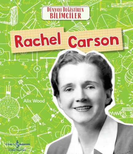 Rachel Carson - Dünyayi Değiştiren Bilimciler