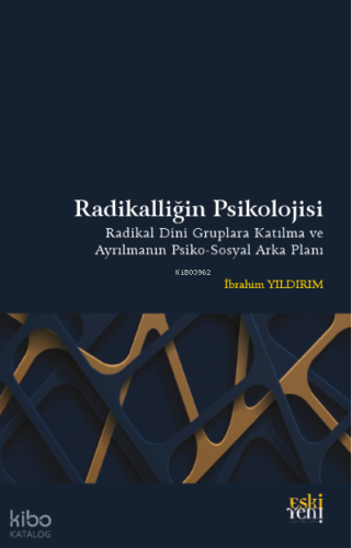 Radikalliğin Psikolojisi | İbrahim Yıldırım | Eski Yeni Yayınları