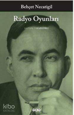 Radyo Oyunları Bütün Eserleri | Behçet Necatigil | Yapı Kredi Yayınlar