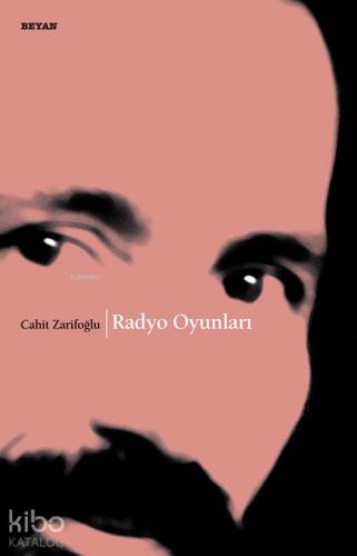 Radyo Oyunları | Cahit Zarifoğlu | Beyan Yayınları