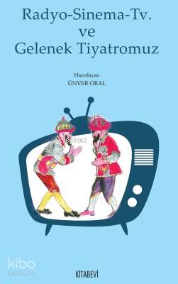 Radyo-Sinema-Tv ve Gelenek Tiyatromuz | Kolektif | Kitabevi Yayınları