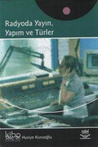 Radyoda Yayın, Yapım ve Türler