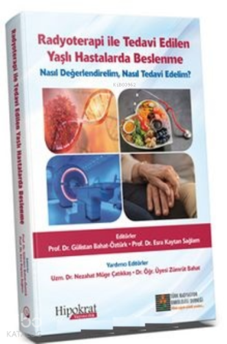 Radyoterapi ile Tedavi Edilen Yaşlı Hastalarda Beslenme