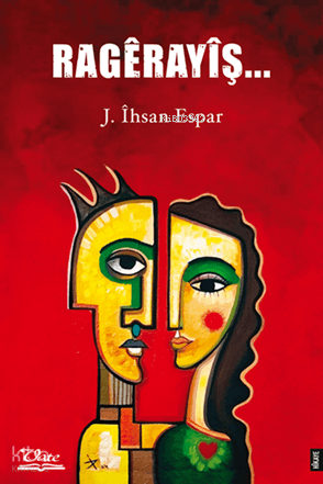 Ragêrayîş… | J. İhsan Espar | Vate Yayınları / Weşanxaneye Vateyî