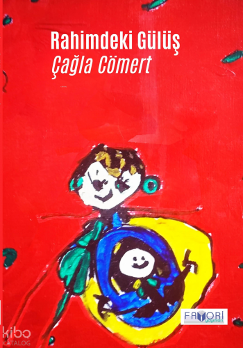 Rahimdeki Gülüş | Çağla Cömert | Favori Yayınları