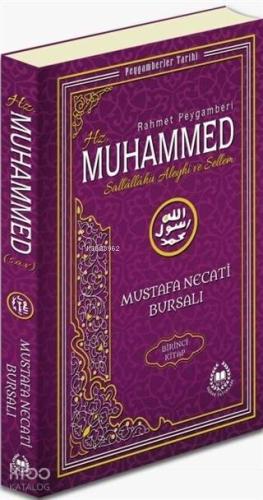 Rahmet Peygamberi Hz. Muhammed Sallallahü Aleyhi ve Sellem 1; Peygamberler Tarihi