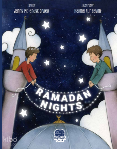 Ramadan Nights | Jenny Molendyk Divleli | Karavan Çocuk Yayınları
