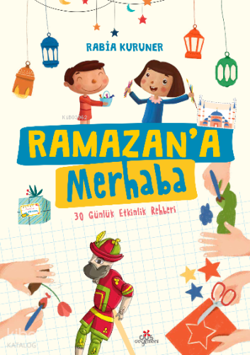 Ramazan’a Merhaba- 30 Günlük Etkinlik Rehberi | Rabia Kuruner | Düş De