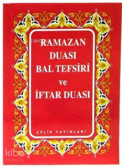 Ramazan Duası Bal Tefsiri ve İftar Duası | Kolektif | Çelik Yayınevi