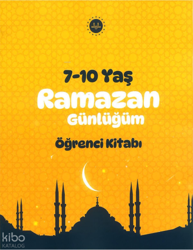 Ramazan Günlüğü Öğrenci Kitabı (7-10 Yaş) | Komisyon | Diyanet İşleri 