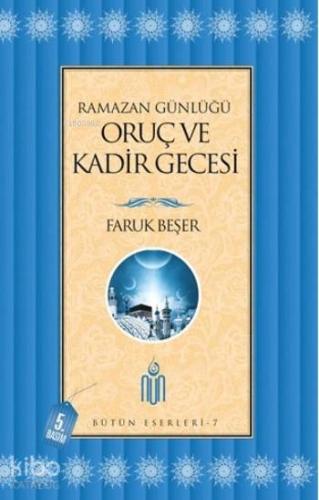 Ramazan Günlüğü: Oruç ve Kadir Gecesi