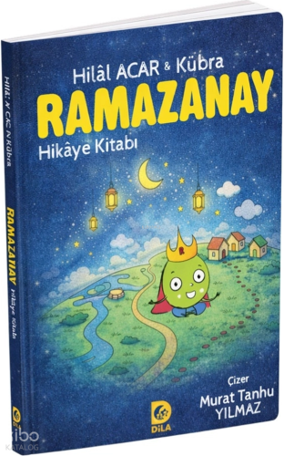 RamazanAy Hikaye Kitabı | Hilal Acar | Dila Yayıncılık