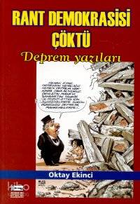 Rant Demokrasisi Çöktü; Depreme Yazıları