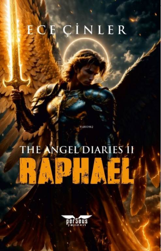 Raphael;Cennetin Prensi ve Güneşin Koruyucusu