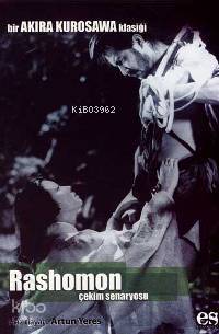 Rashomon Bir Akira Kurosawa Klasiği; Çekim Senaryosu