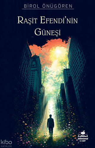 Raşit Efendi'nin Güneşi | Birol Önügören | Almina Kitap