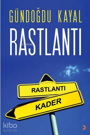 Rastlantı; Rastlantı – Kader