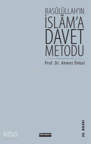 Rasulüllah'ın İslam'a Davet Metodu