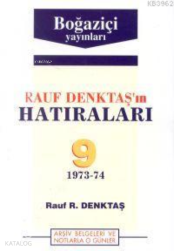 Rauf Denktaş´ın Hatıraları - 9. Cilt (1973-1974 )