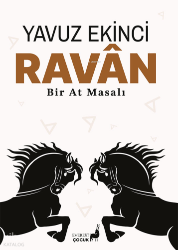 Ravan;Bir At Masalı | Yavuz Ekinci | Everest Yayınları