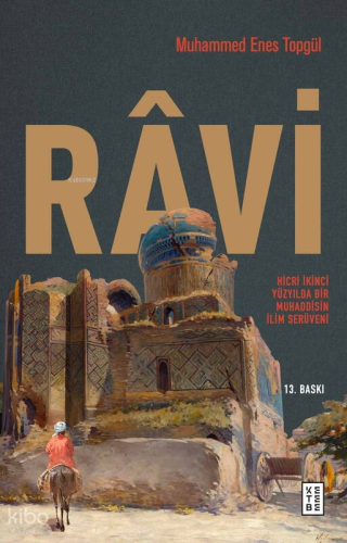 Râvi;Hicri İkinci Yüzyilda Bir Muhaddisin İlim Serüveni