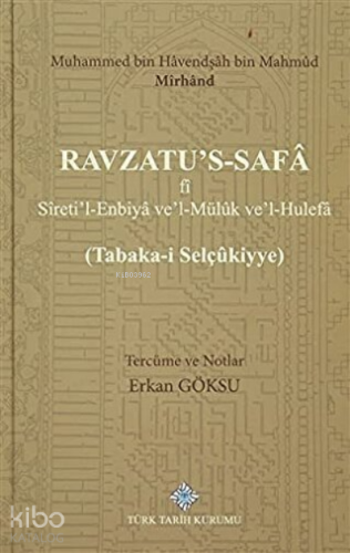 Ravzatu's-Safa fi Sireti'l-Enbiya ve'Müluk ve'l-Hulefa Tabaka-i Selçuk