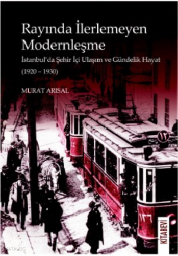 Rayında İlerlemeyen Moderleşme